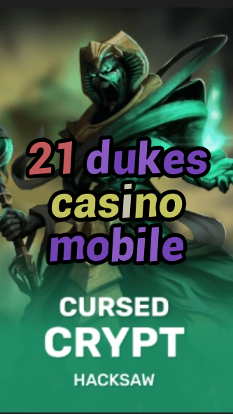 21 dukes casino mobile-fqqjrm9vrme7zzjgfjql.com